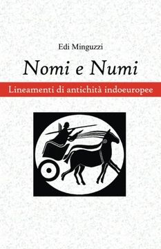 portada Nomi e Numi: Lineamenti di antichità indoeuropee (Italian Edition)
