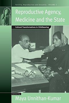 portada Reproductive Agency, Medicine and the State: Cultural Transformations in Childbearing (Fertility, Reproduction and Sexuality: Social and Cultural Perspectives) 