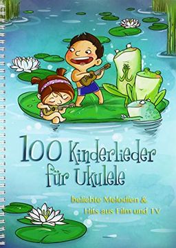 portada 100 Kinderlieder für Ukulele: Beliebte Melodien & Hits aus Film und tv (en Alemán)
