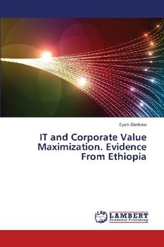 portada It and Corporate Value Maximization. Evidence from Ethiopia