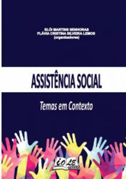 portada Assistência Social: Temas em Contexto de Martins Senhoras Elói Flávia Cristina Silveira Lemos (Orgs)(Clube de Autores - Pensática, Unipessoal) (en Portugués)