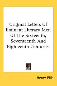 portada original letters of eminent literary men of the sixteenth, seventeenth and eighteenth centuries