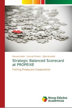portada Strategic Balanced Scorecard at PROPEIXE: Fishing Producers Cooperative (Paperback) (en Inglés)