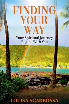 portada Finding Your Way: Your Spiritual Journey Begins With You (en Inglés)