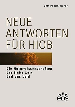 portada Neue Antworten für Hiob: Die Naturwissenschaften - der Liebe Gott - und das Leid (Wegweisungen) (in German)