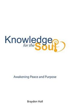 portada Knowledge for the Soul: Awakening Peace and Purpose (in English)