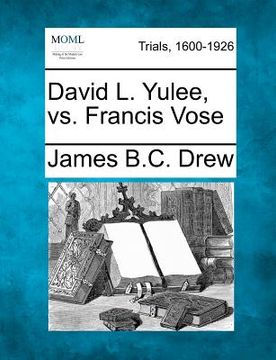 portada david l. yulee, vs. francis vose (in English)