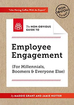 portada The Non-Obvious Guide to Employee Engagement (For Millennials, Boomers and Everyone Else) (Non-Obvious Guides) 