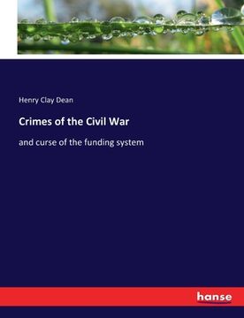 portada Crimes of the Civil War: and curse of the funding system (en Inglés)