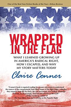 portada Wrapped in the Flag: What i Learned Growing up in America's Radical Right, how i Escaped, and why my Story Matters Today (en Inglés)