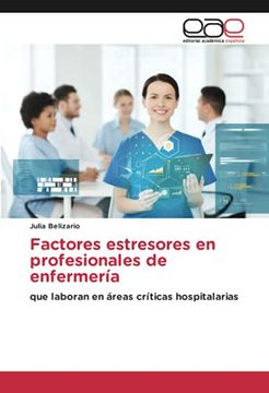 portada Factores Estresores en Profesionales de Enfermería: Que Laboran en Áreas Críticas Hospitalarias