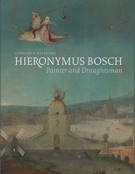 portada Hieronymus Bosch, Painter and Draughtsman: Catalogue Raisonné (en Inglés)