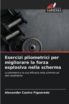 portada Esercizi pliometrici per migliorare la forza esplosiva nella scherma (en Italiano)