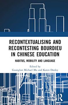 portada Recontextualising and Recontesting Bourdieu in Chinese Education (Bourdieu and Education of Asia Pacific) (en Inglés)