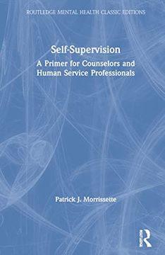 portada Self-Supervision: A Primer for Counselors and Human Service Professionals (Routledge Mental Health Classic Editions) (in English)