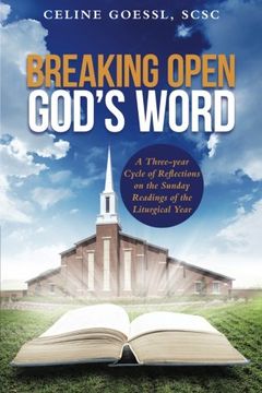 portada Breaking Open God's Word: A Three-Year Cycle of Reflections on the Sunday Readings of the Liturgical Year (en Inglés)