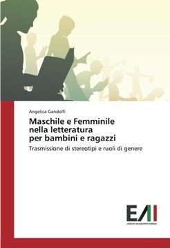 portada Maschile e Femminile nella letteratura per bambini e ragazzi: Trasmissione di stereotipi e ruoli di genere (Italian Edition)