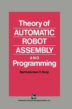 portada Theory of Automatic Robot Assembly and Programming