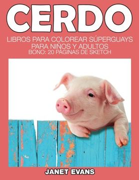 portada Cerdo: Libros Para Colorear Superguays Para Ninos y Adultos (Bono: 20 Paginas de Sketch) (en Inglés)