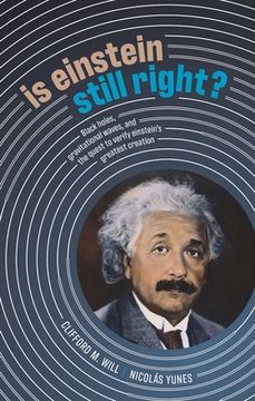 portada Is Einstein Still Right? Black Holes, Gravitational Waves, and the Quest to Verify Einstein'S Greatest Creation (en Inglés)