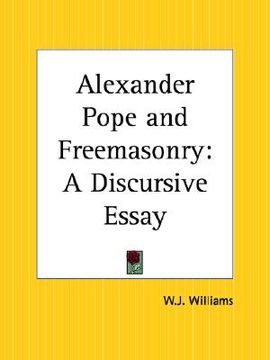 portada alexander pope and freemasonry: a discursive essay (in English)