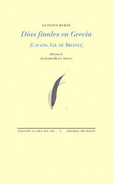 portada Días Finales en Grecia: Cavafis, gil de Biedma: 1611 (la Cruz del Sur) (in Spanish)