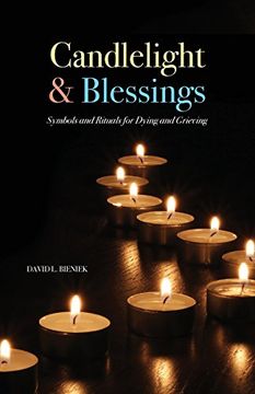 portada Candlelight & Blessings: Symbols and Rituals for Death and Grieving (en Inglés)