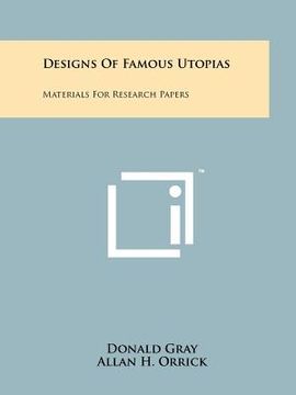 portada designs of famous utopias: materials for research papers (en Inglés)
