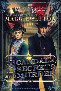 portada Scandals, Secrets, and Murder: The Widow and the Rogue Mysteries (en Inglés)