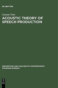 portada Acoustic Theory of Speech Production: With Calculation Based on X-Ray Studies of Russian Articulations (Description & Analysis of Contemporary Standard Russian) (en Inglés)