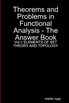 portada Theorems And Problems in Functional Analysis - the answer book Vol I: Elements of Set Theory and Topology (en Inglés)