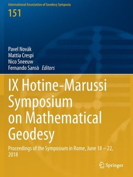 portada IX Hotine-Marussi Symposium on Mathematical Geodesy: Proceedings of the Symposium in Rome, June 18 - 22, 2018
