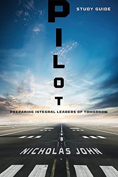 portada Pilot - Study Guide: Preparing Integral Leaders of Tomorrow (en Inglés)