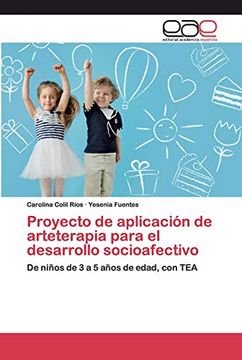 portada Proyecto de Aplicación de Arteterapia Para el Desarrollo Socioafectivo: De Niños de 3 a 5 Años de Edad, con tea