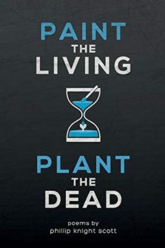 portada Paint the Living, Plant the Dead