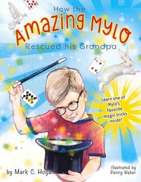 portada How the Amazing Mylo Rescued His Grandpa: Volume 1 (en Inglés)