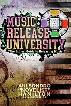 portada Music Release University: The Indies' Guide to Releasing Music! (en Inglés)