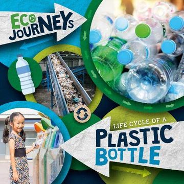 portada Life Cycle of a Plastic Bottle (Eco Journeys) (en Inglés)