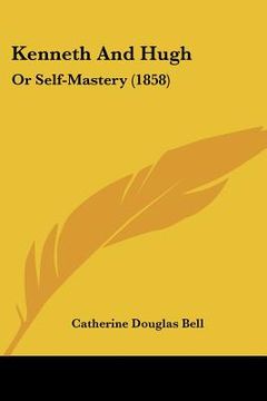 portada kenneth and hugh: or self-mastery (1858)