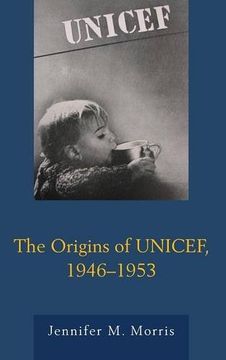 portada Origins of UNICEF, 1946 1953