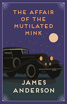 portada The Affair of the Mutilated Mink: A Delightfully Quirky Murder Mystery in the Great Tradition of Agatha Christie: 2 (The Affair of… Mysteries, 2) 