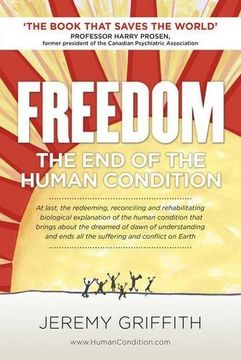 portada Freedom: The End of the Human Condition: The End of the Human Condition