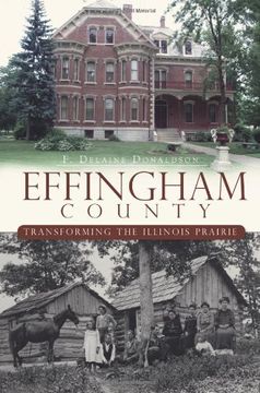portada Effingham County: Transforming the Illinois Prairie (Brief History) (en Inglés)