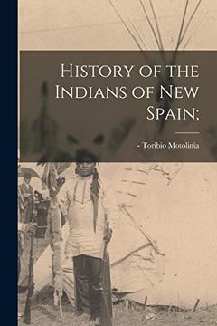 portada History of the Indians of new Spain; (en Inglés)