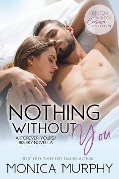 portada Nothing Without You: A Forever Yours/Big Sky Novella 