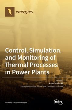 portada Control, Simulation, and Monitoring of Thermal Processes in Power Plants (en Inglés)