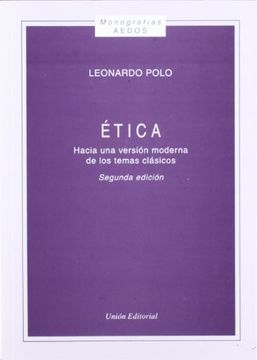 portada Ética, Hacia una Versión Moderna de los Temas Clásicos (in Spanish)