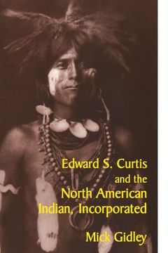 portada Edward s. Curtis and the North American Indian, Incorporated Paperback (Cambridge Studies in American Literature and Culture) (en Inglés)