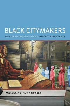portada Black Citymakers: How the Philadelphia Negro Changed Urban America 