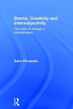 portada Drama, Creativity and Intersubjectivity: The Roots of Change in Dramatherapy (in English)